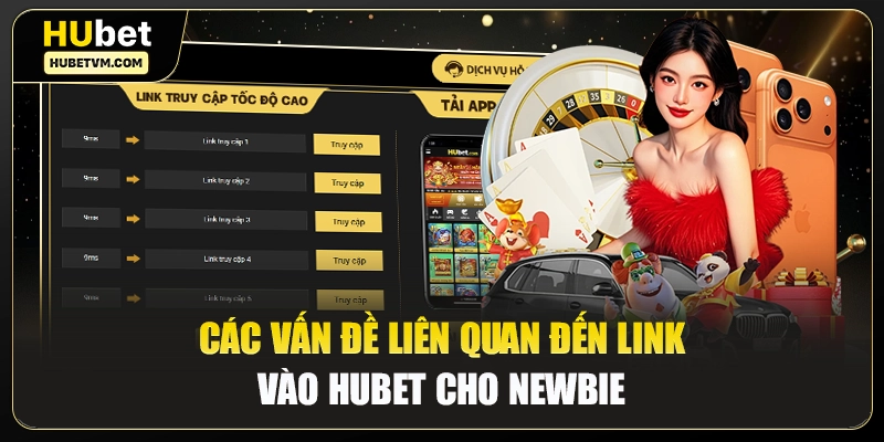 Các vấn đề liên quan đến link vào Hubet cho newbie