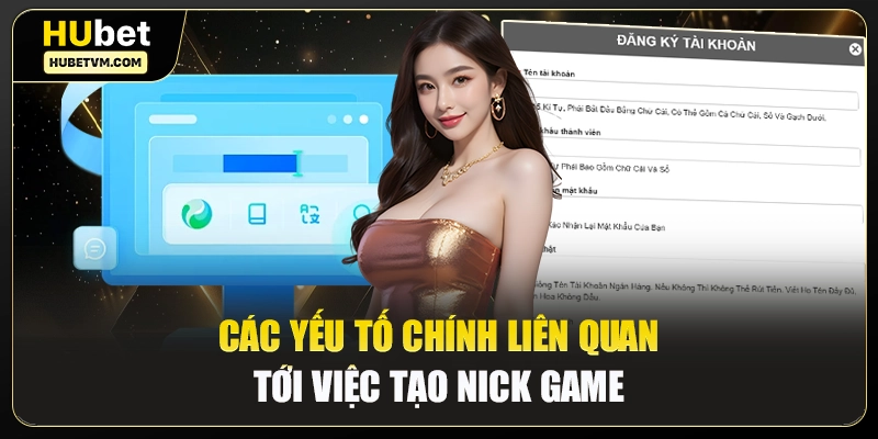 Các yếu tố chính liên quan tới việc tạo nick game