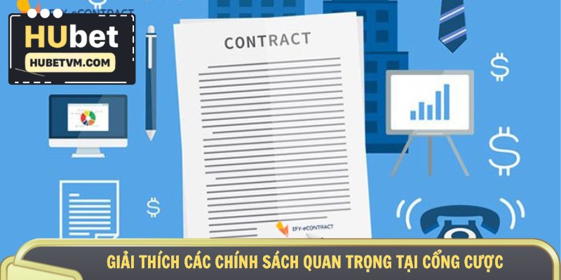 Giải thích các chính sách quan trọng tại cổng cược