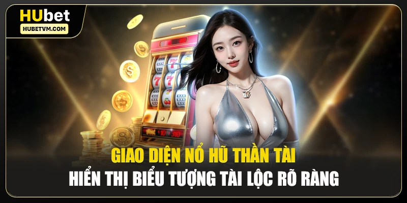 Giao diện nổ hũ thần tài hiển thị biểu tượng tài lộc rõ ràng